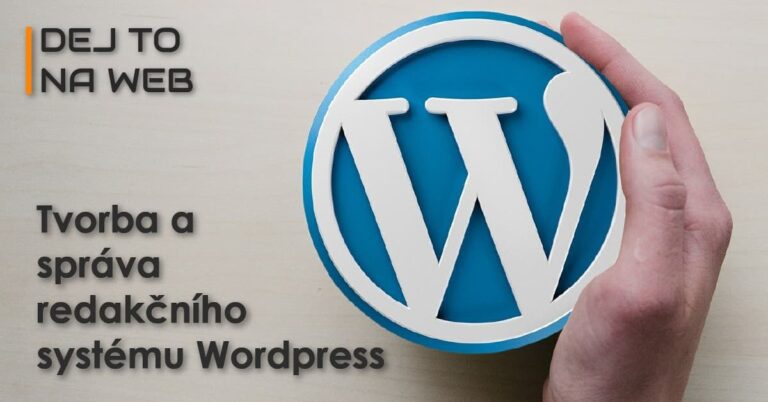 Wordpress | Dejtonaweb.cz | Tvorba webových stránek, copywriting, SEO, grafické práce a reklama