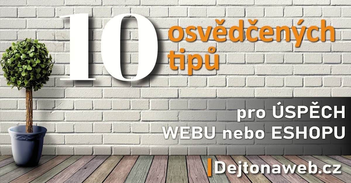 10 osvědčených tipů | Online marketig blog Dejtonaweb | webové stránky wordpress, Joomla, Prestashop