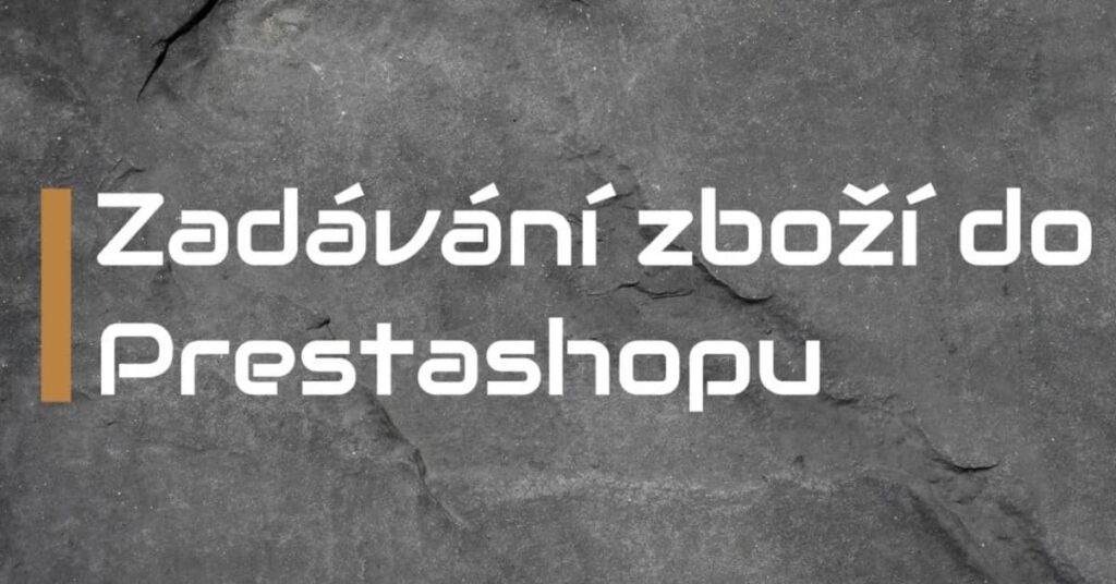 Video: Návod jak přidávat nové zboží do eshopu Prestashop